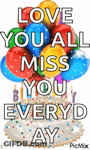 Birthday Cake Love You All Miss You Every Day GIF
