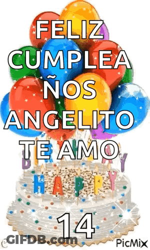 Birthday Cake With Balloons Feliz Cumpleaños Angelito Te Amo GIF