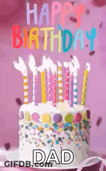 Birthday Cake With Candles And Sprinkles Saying Happy Birthday Dad GIF