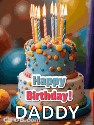 Birthday Cake With Candles Saying Happy Birthday Daddy GIF