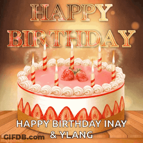 Birthday Cake With Strawberries Happy Birthday Inay & Ylang GIF