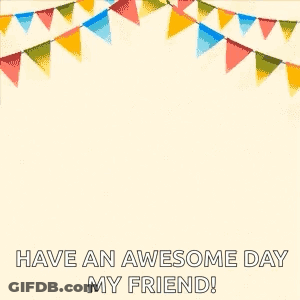 Birthday Card Balloons Flags Have An Awesome Day My Friend GIF