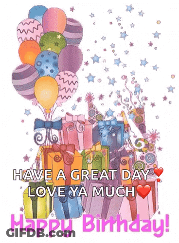 Birthday Card Balloons Gifts Great Day Love Ya GIF