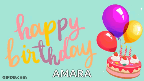 Birthday Card For Amara With Balloons And Cake GIF
