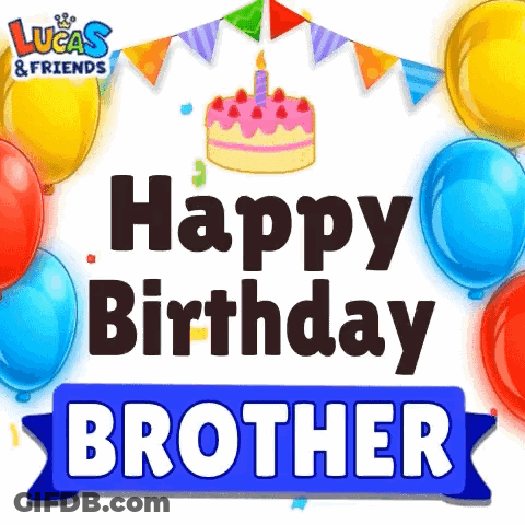 Birthday Card For Brother With Balloons And Cake GIF