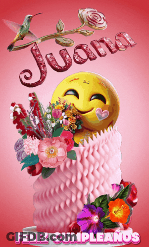 Birthday Card For Juana With Smiley Face In Cup Of Flowers GIF