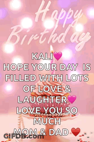 Birthday Card For Kali Love You Mom And Dad GIF