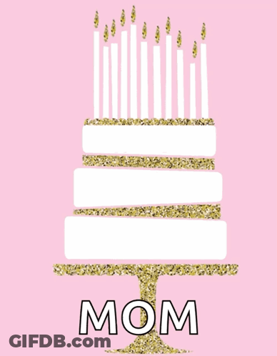 Birthday Card For Mom With Cake And Candles GIF
