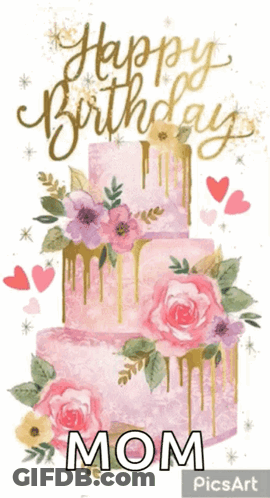 Birthday Card For Mom With Pink Gold Cake GIF