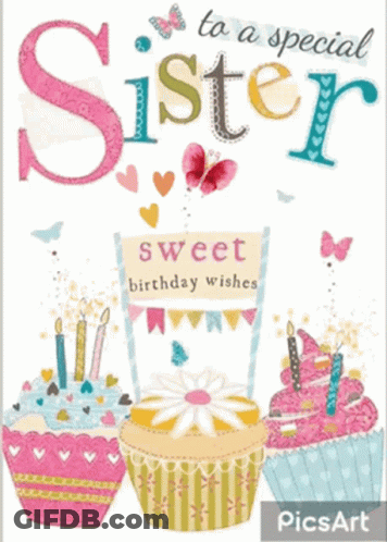 Birthday Card For Sister With Cupcakes GIF