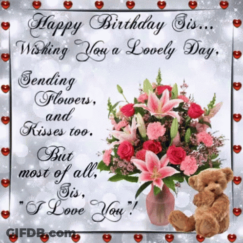 Birthday Card For Sister With Flowers And Teddy Bear GIF