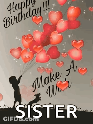 Birthday Card For Sister With Heart Balloons GIF