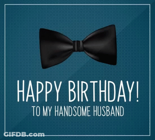 Birthday Card Handsome Husband Black Bow Tie GIF