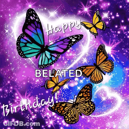 Birthday Card With Butterflies Saying Happy Belated Birthday GIF