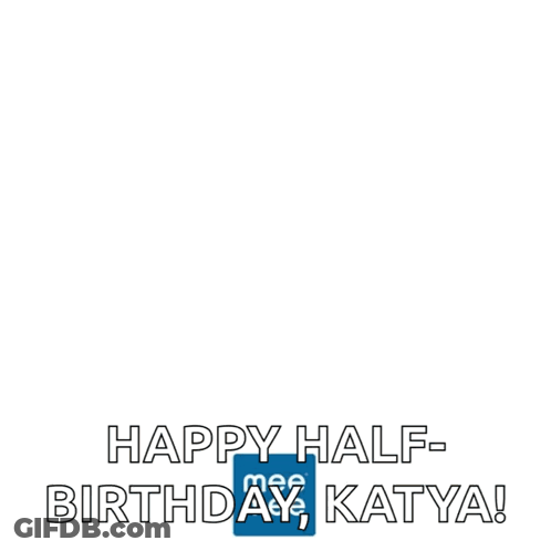 Birthday Card With Cake Saying Happy Half Birthday Katya GIF