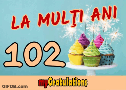 Birthday Card With Cupcakes Says La Multi Ani 102 My Gratulations GIF
