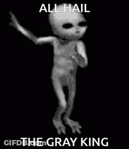 Black And White Alien Dancing All Hail The Gray King GIF