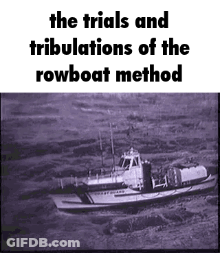 Black And White Boat Water The Trials And Tribulations Of The Rowboat Method GIF