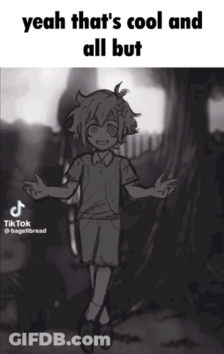 Black And White Boy Yeah That's Cool And All But GIF
