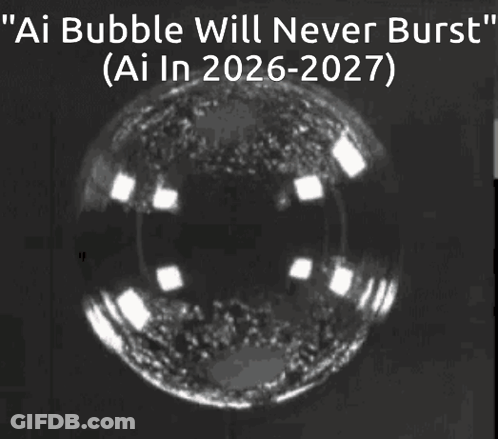 Black And White Bubble With Ai Bubble Will Never Burst GIF
