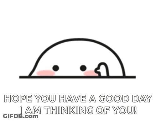 Black And White Circle Saying Hope You Have A Good Day I Am Thinking Of You GIF