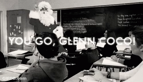 Black And White Classroom Saying You Go Glenn Coco GIF
