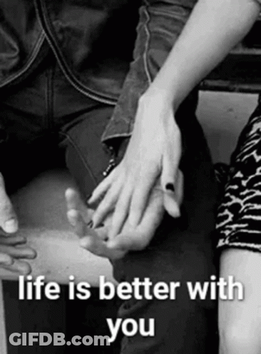 Black And White Couple Holding Hands Life Is Better With You GIF