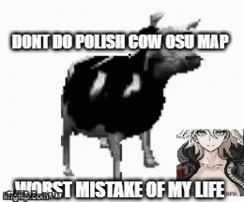 Black And White Cow Saying Dont Do Polish Cow Osu Map GIF