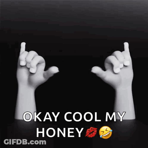 Black And White Hands Saying Okay Cool My Honey GIF