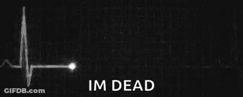 Black And White Heartbeat Saying Im Dead GIF