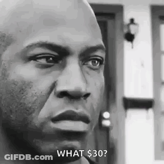 Black And White Man Asking What $30 GIF