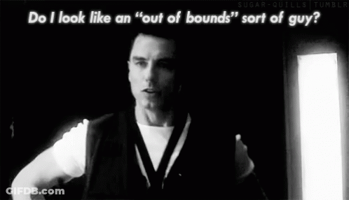 Black And White Man Do I Look Like An Out Of Bounds Sort Of Guy GIF