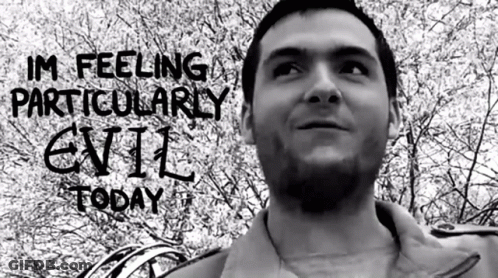 Black And White Man Saying I'm Feeling Particularly Evil Today GIF