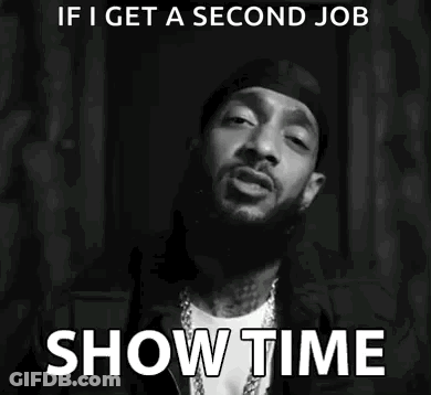 Black And White Man Saying If I Get A Second Job Show Time GIF