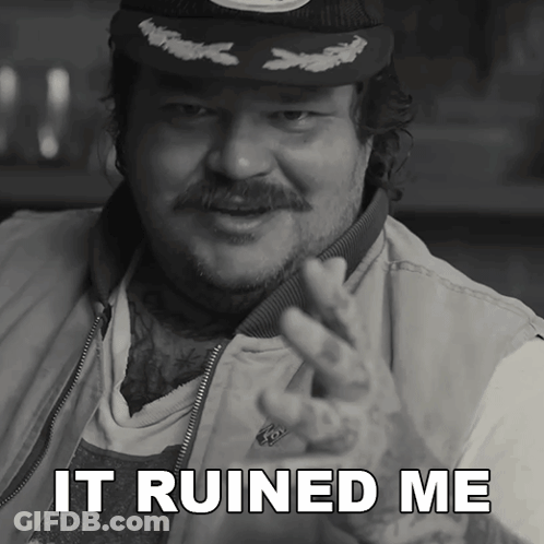 Black And White Man Saying It Ruined Me GIF