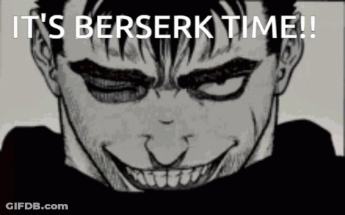 Black And White Man Smiling It's Berserk Time GIF