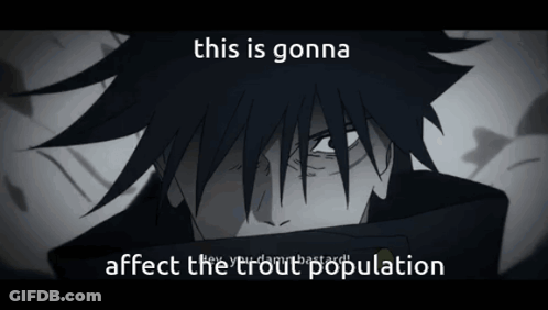Black And White Man This Is Gonna Affect The Trout Population GIF