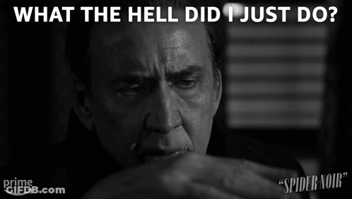 Black And White Man What The Hell Did I Just Do GIF
