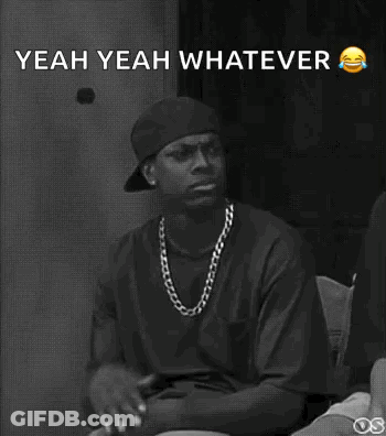 Black And White Man Yeah Yeah Whatever GIF