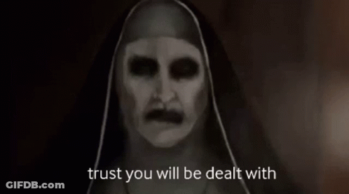 Black And White Nun Saying Trust You Will Be Dealt With GIF
