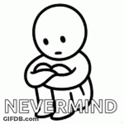 Black And White Person Sitting Arms Crossed Saying Nevermind GIF