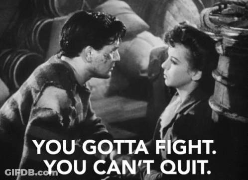 Black And White Photo Man Woman Saying You Gotta Fight You Can't Quit GIF