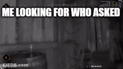 Black And White Photo Me Looking For Who Asked GIF