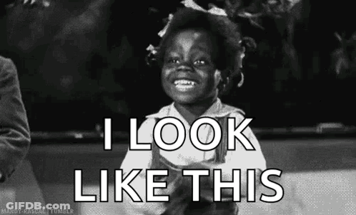 Black And White Photo Of Little Girl Smiling Saying I Look Like This GIF