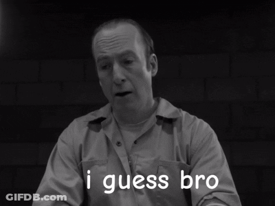 Black And White Prisoner Saying I Guess Bro GIF