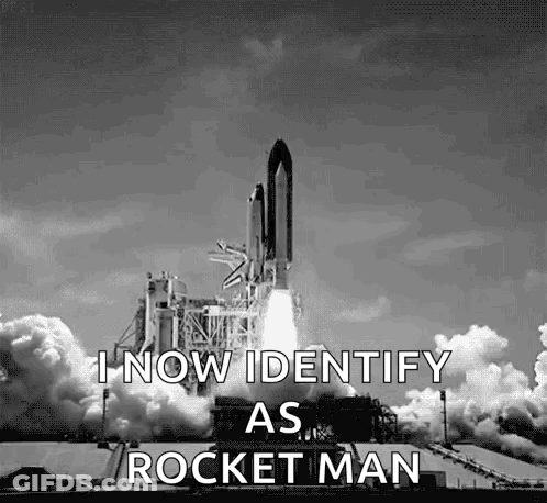 Black And White Rocket Launch Saying I Now Identify As Rocket Man GIF