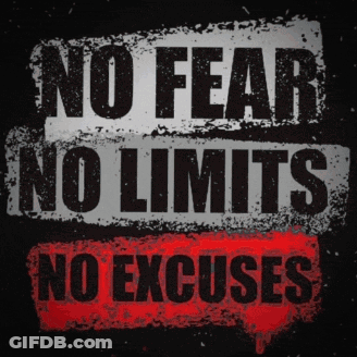 Black And White Sign No Fear No Limits No Excuses GIF