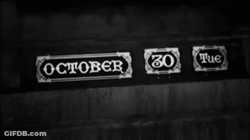 Black And White Sign Saying October 30 Tue GIF
