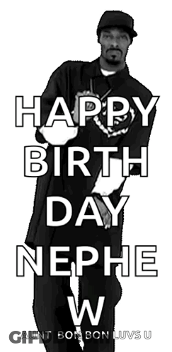 Black And White Snoop Dogg Saying Happy Birthday Nephew GIF