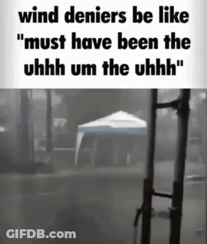 Black And White Tent In Rain With Quote About Wind Deniers GIF